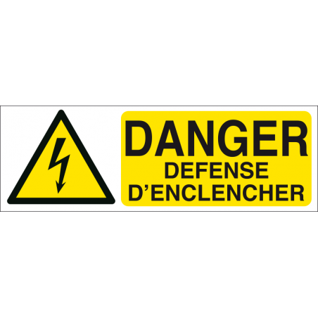 Danger défense d'enclencher