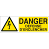 Danger défense d'enclencher