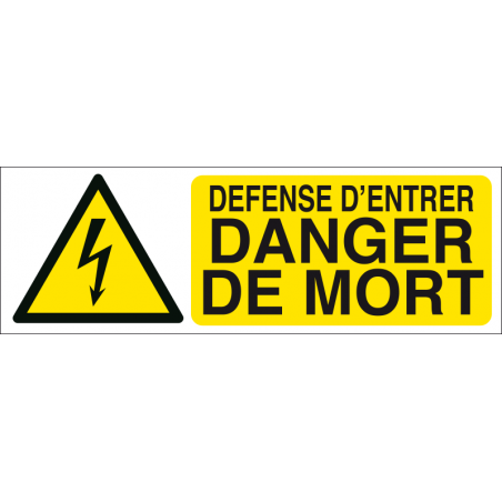 Défense d'entrer danger de mort