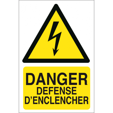 Danger défense d'enclencher