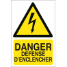 Danger défense d'enclencher