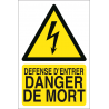 Défense d'entrer danger de mort