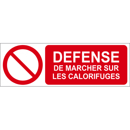 Défense de marcher sur les calorifuges