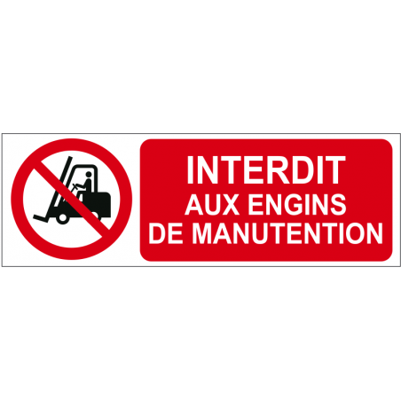 Interdit aux engins de manutention