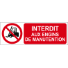 Interdit aux engins de manutention
