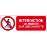 Interdit de monter sur les  chariots