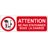 Attention ne pas stationner sous la charge