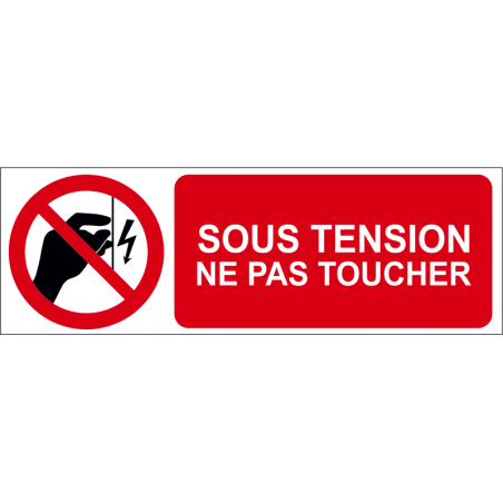Sous tension ne pas toucher