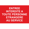 Entrée interdite à toute personne étrangère au service